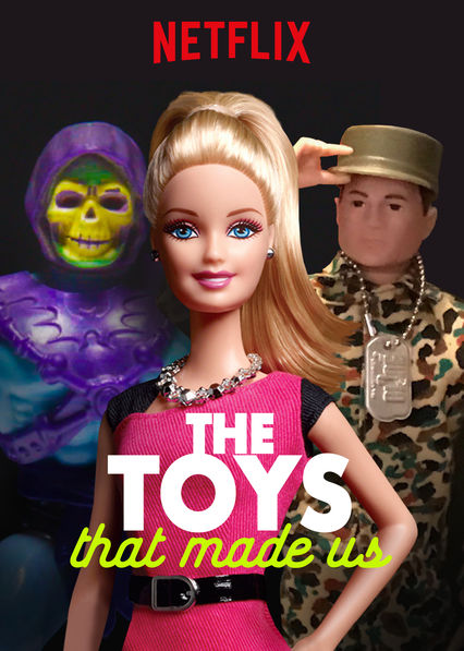 The Toys That Made Us (2017), on Netflix